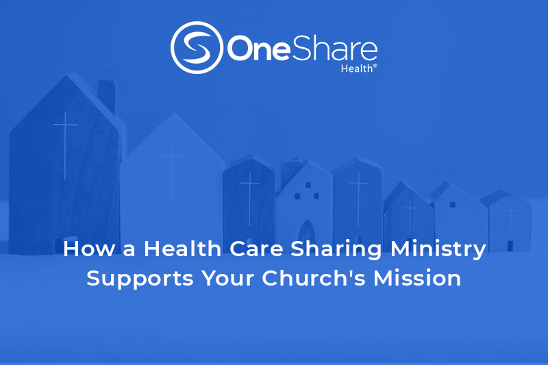 Health Care Sharing Ministries & Your Church Missions | OneShare Blog